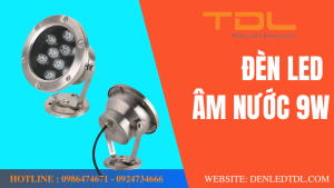 den led am nuoc 9w tdl