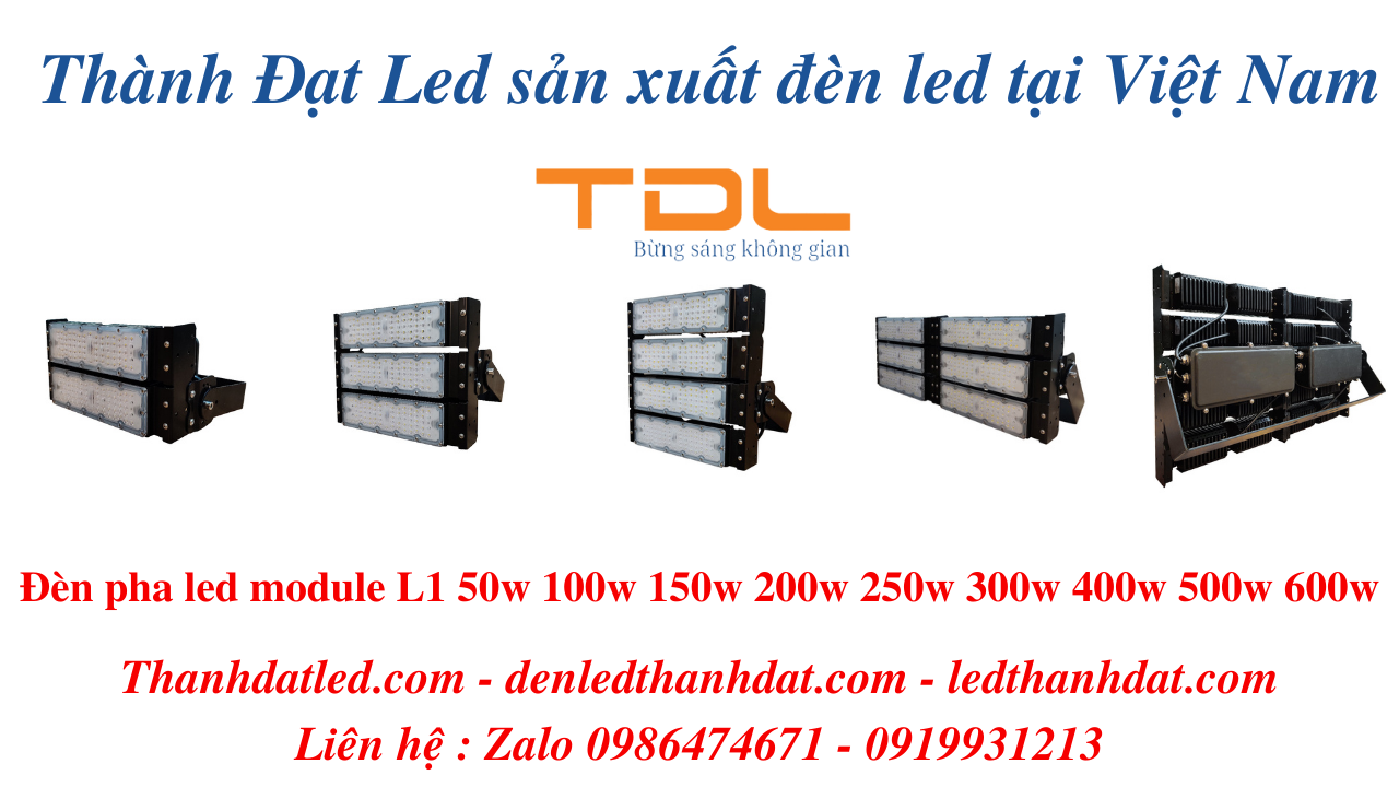 đèn led module 50w 100w 150w 200w 250w 300w 400w 500w 600w 800w 1000w