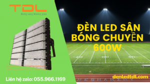 den pha led san bong chuyen 600w