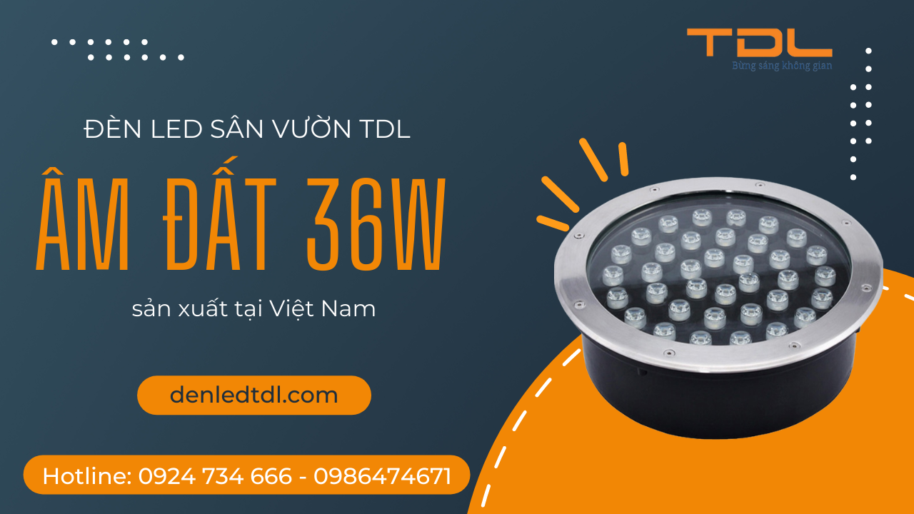 Đèn âm đất 36w TDL Sài Gòn