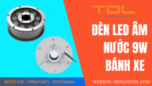 den led am nuoc banh xe 9w tdl 2