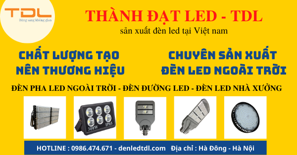 Thành Đạt LED TDL sản xuất đèn led