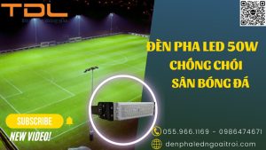 Đèn pha led sân bóng đá chống chói 50w