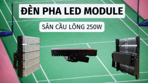 đèn pha sân cầu lông 250w