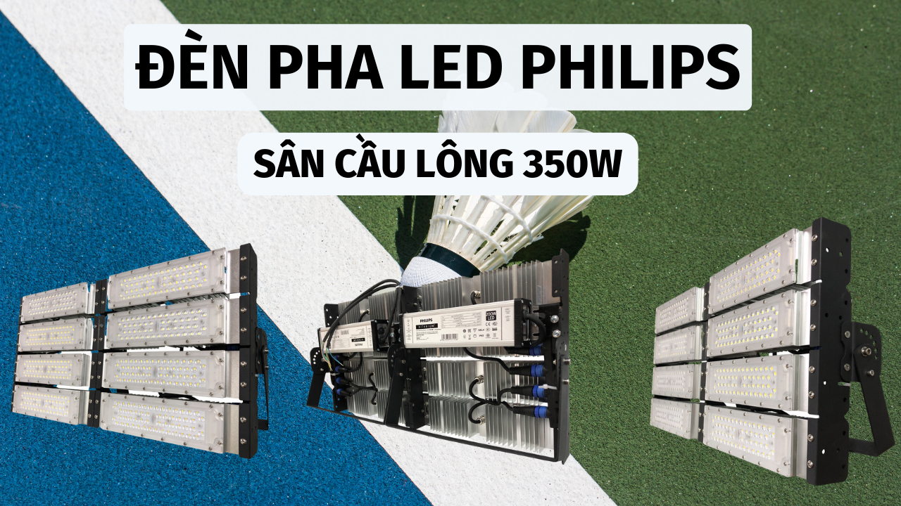 đèn pha module sân cầu lông 350w