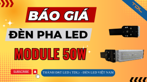 báo giá đèn pha led 50w module Bridgelux