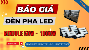 Giá đèn pha led 50w 100w 150w 200w 250w 300w 400w 500w 600w 800w 1000w