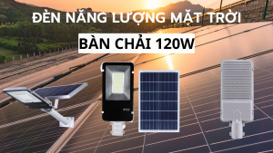 đèn đường bàn chải năng lượng mặt trời 120w