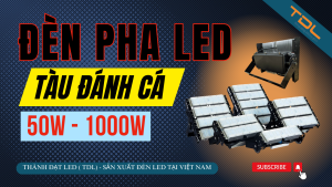 Đèn pha led đánh cá 50w 100w 150w 200w 250w 300w 400w 500w 600w 700w 800w 900w 1000w