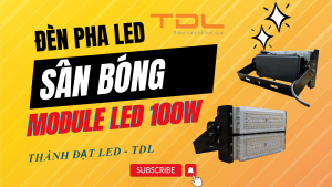 Đèn led sân bóng 100w | Giá đèn led sân bóng 100w | Đèn pha sân bóng đá 100w module