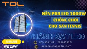 Đèn pha led tennis chất lượng 1000w