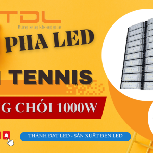 Đèn sân Tennis 1000w module Bridgelux (TDLF-MTT1000) 6 Đèn led 1000w sân tennis