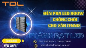 Đèn pha led tennis chất lượng 800w