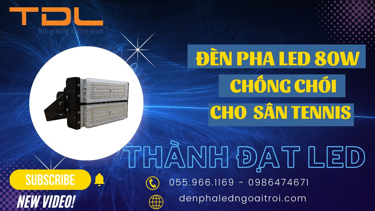 Đèn pha led sân tennis 80w chất lượng