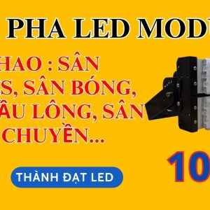 Bóng Đèn Cho Sân Cầu Lông 50w 100w 150w 200w 250w 300w 400w (TDLF-MTT)-Thành Đạt Led 20 Đèn led pha sân thể thao 100w tennis cầu lông bóng đá bóng chuyền