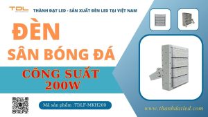 Đèn led pha sân bóng 200w module Bridgelux (TDLF-MKH200)